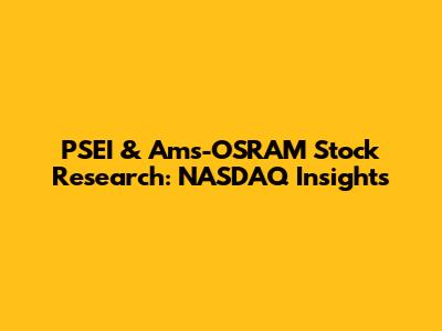 PSEI & Ams-OSRAM Stock Research: NASDAQ Insights