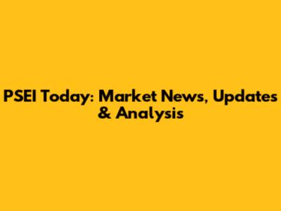 PSEI Today: Market News, Updates & Analysis