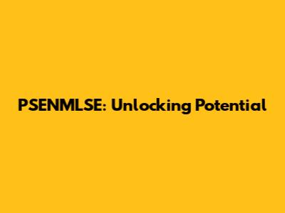 PSENMLSE: Unlocking Potential