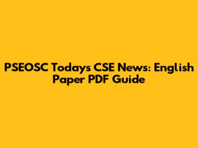 PSEOSC Today's CSE News: English Paper PDF Guide