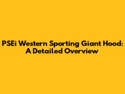 PSEi Western Sporting Giant Hood: A Detailed Overview