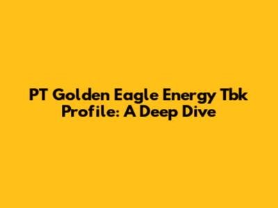 PT Golden Eagle Energy Tbk Profile: A Deep Dive