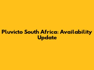 Pluvicto South Africa: Availability Update