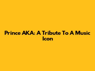 Prince AKA: A Tribute To A Music Icon
