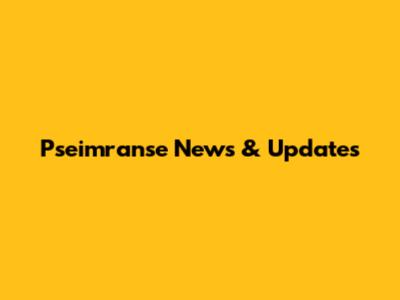 Pseimranse News & Updates