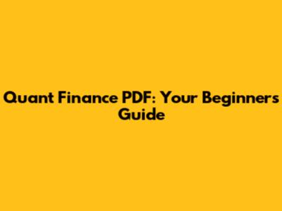 Quant Finance PDF: Your Beginner's Guide
