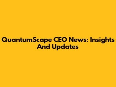 QuantumScape CEO News: Insights And Updates