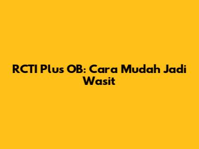 RCTI Plus OB: Cara Mudah Jadi Wasit