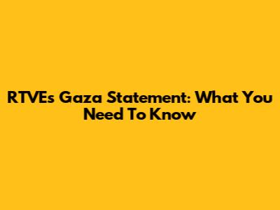 RTVE's Gaza Statement: What You Need To Know