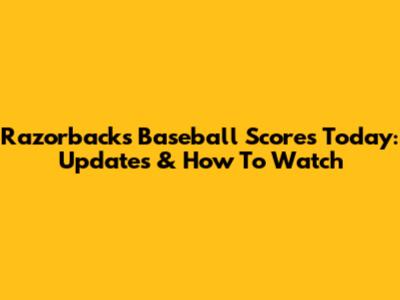 Razorbacks Baseball Scores Today: Updates & How To Watch
