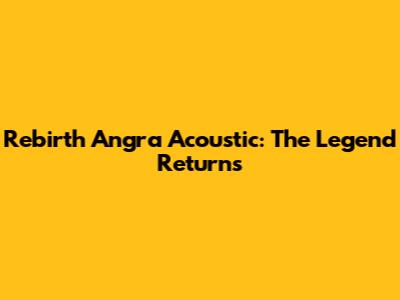 Rebirth Angra Acoustic: The Legend Returns
