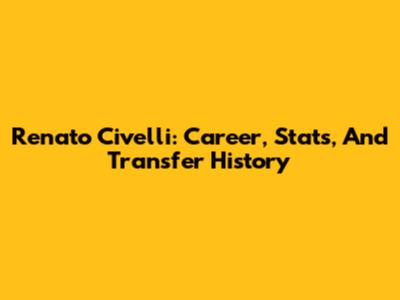 Renato Civelli: Career, Stats, And Transfer History