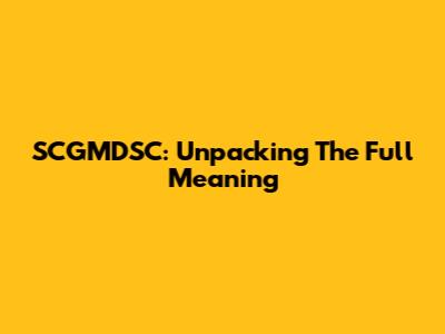 SCGMDSC: Unpacking The Full Meaning