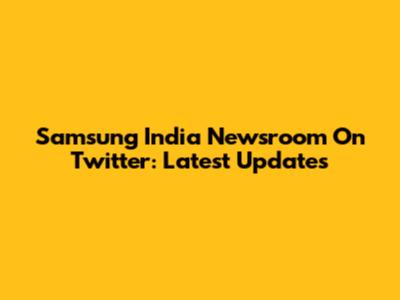 Samsung India Newsroom On Twitter: Latest Updates