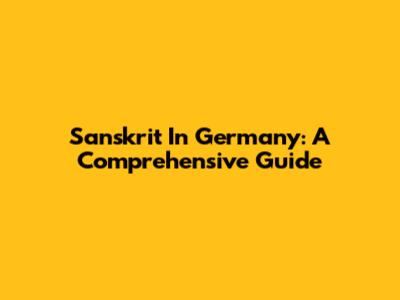 Sanskrit In Germany: A Comprehensive Guide