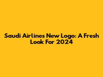 Saudi Airlines New Logo: A Fresh Look For 2024