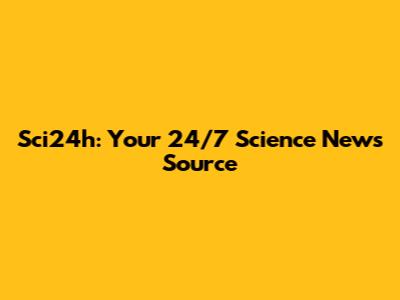 Sci24h: Your 24/7 Science News Source