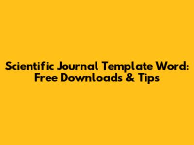 Scientific Journal Template Word: Free Downloads & Tips