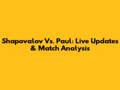 Shapovalov Vs. Paul: Live Updates & Match Analysis