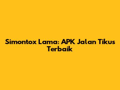 Simontox Lama: APK Jalan Tikus Terbaik