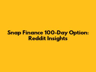 Snap Finance 100-Day Option: Reddit Insights