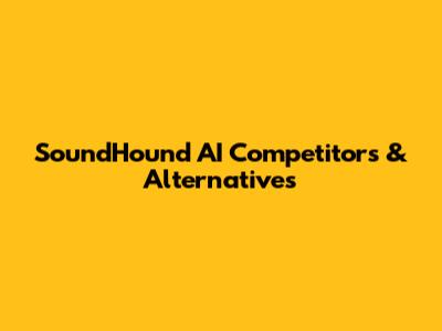 SoundHound AI Competitors & Alternatives