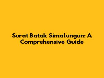 Surat Batak Simalungun: A Comprehensive Guide