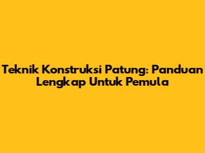 Teknik Konstruksi Patung: Panduan Lengkap Untuk Pemula
