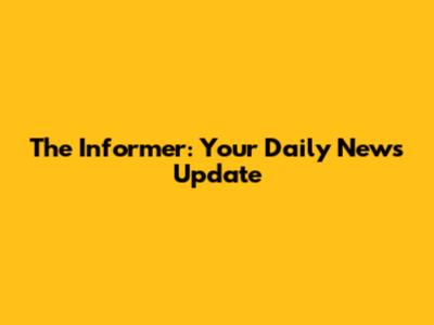 The Informer: Your Daily News Update