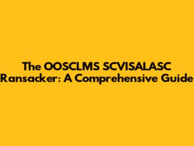 The OOSCLMS SCVISALASC Ransacker: A Comprehensive Guide