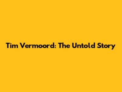 Tim Vermoord: The Untold Story