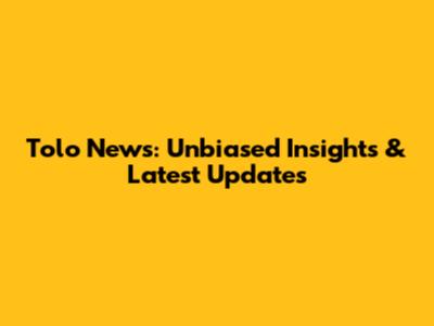 Tolo News: Unbiased Insights & Latest Updates