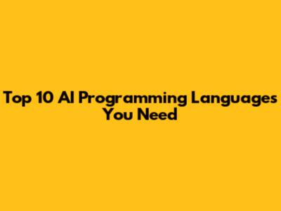 Top 10 AI Programming Languages You Need