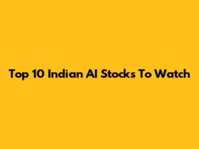 Top 10 Indian AI Stocks To Watch