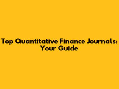 Top Quantitative Finance Journals: Your Guide