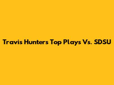 Travis Hunter's Top Plays Vs. SDSU