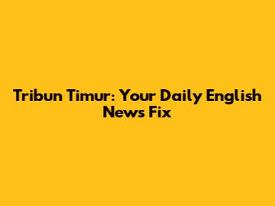 Tribun Timur: Your Daily English News Fix