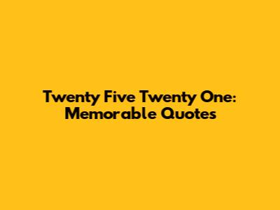 Twenty Five Twenty One: Memorable Quotes