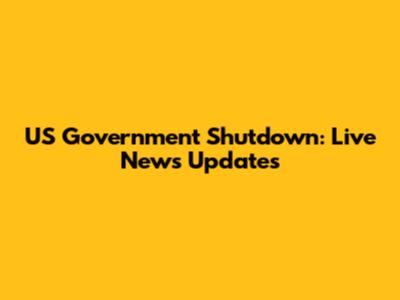 US Government Shutdown: Live News Updates