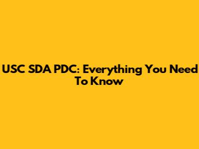 USC SDA PDC: Everything You Need To Know