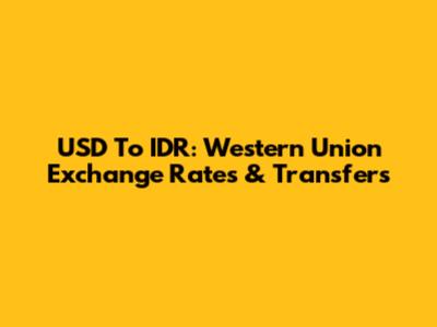 USD To IDR: Western Union Exchange Rates & Transfers