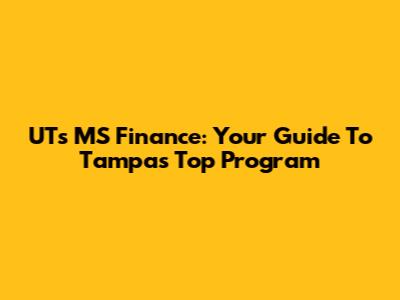 UT's MS Finance: Your Guide To Tampa's Top Program