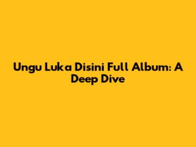 Ungu Luka Disini Full Album: A Deep Dive
