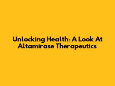 Unlocking Health: A Look At Altamirase Therapeutics