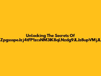 Unlocking The Secrets Of ZpgssspeJzj4tFP1zcsNM3IK8qLNzdg9JLJz8upVMjJL