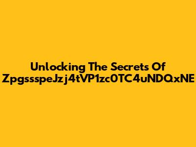Unlocking The Secrets Of ZpgssspeJzj4tVP1zc0TC4uNDQxNE