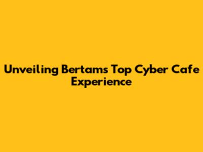 Unveiling Bertam's Top Cyber Cafe Experience