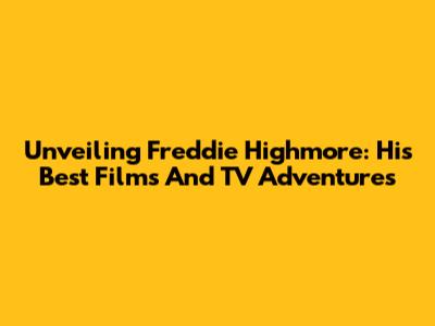 Unveiling Freddie Highmore: His Best Films And TV Adventures
