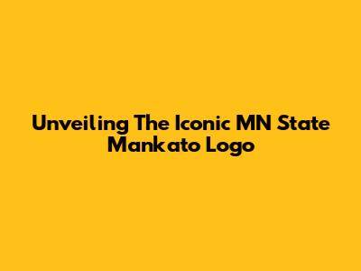 Unveiling The Iconic MN State Mankato Logo