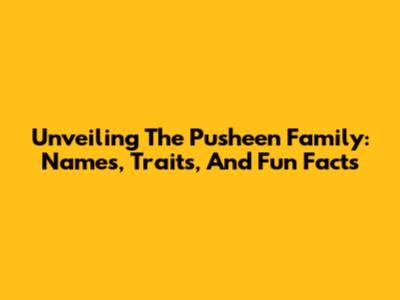 Unveiling The Pusheen Family: Names, Traits, And Fun Facts